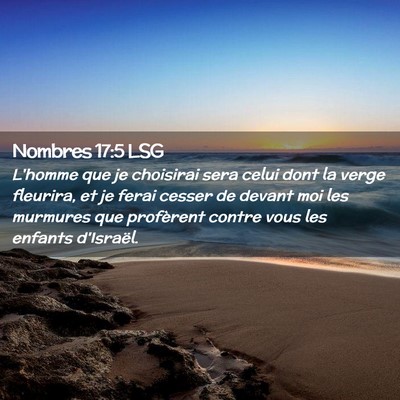Picture 02 - Nombres 17:5 LSG - L'homme que je choisirai sera celui dont la verge - Bible Verse Picture