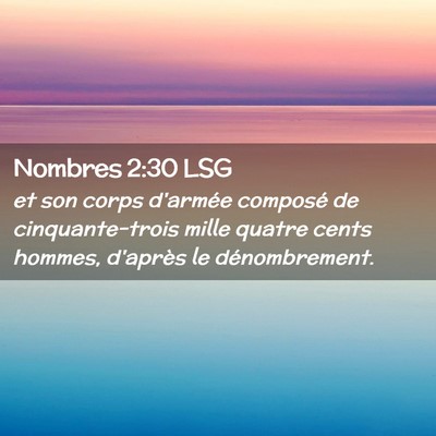 Picture 02 - Nombres 2:30 LSG - et son corps d'armée composé de cinquante-trois - Bible Verse Picture