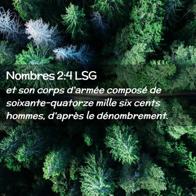 Picture 02 - Nombres 2:4 LSG - et son corps d'armée composé de - Bible Verse Picture