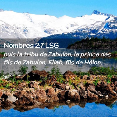 Picture 02 - Nombres 2:7 LSG - puis la tribu de Zabulon, le prince des fils de - Bible Verse Picture