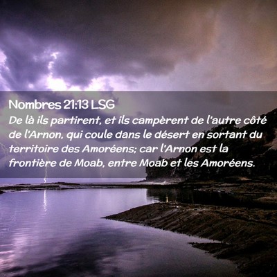 Picture 02 - Nombres 21:13 LSG - De là ils partirent, et ils campèrent de - Bible Verse Picture