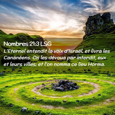 Picture 02 - Nombres 21:3 LSG - L'Eternel entendit la voix d'Israël, et livra - Bible Verse Picture