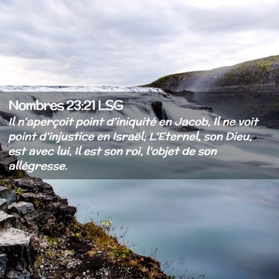 Picture 02 - Nombres 23:21 LSG - Il n'aperçoit point d'iniquité en Jacob, Il ne - Bible Verse Picture