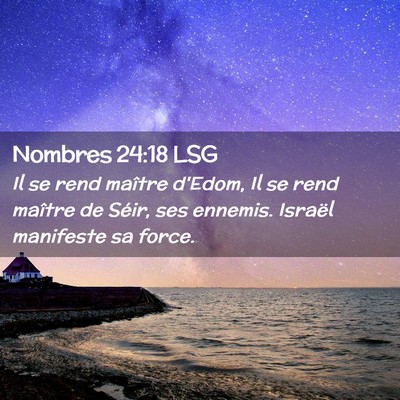 Picture 02 - Nombres 24:18 LSG - Il se rend maître d'Edom, Il se rend maître de - Bible Verse Picture