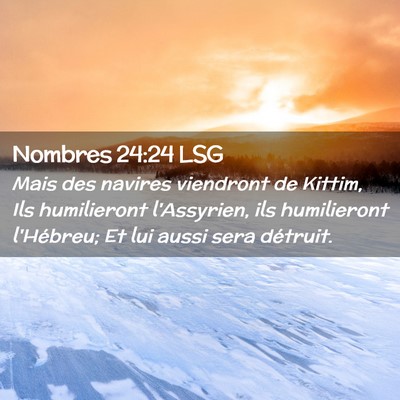 Picture 02 - Nombres 24:24 LSG - Mais des navires viendront de Kittim, Ils - Bible Verse Picture