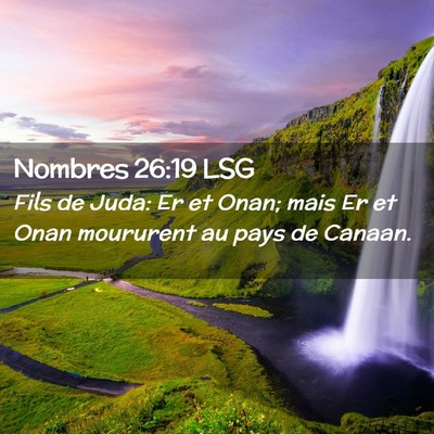 Picture 02 - Nombres 26:19 LSG - Fils de Juda: Er et Onan; mais Er et Onan - Bible Verse Picture