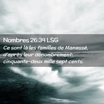 Picture 02 - Nombres 26:34 LSG - Ce sont là les familles de Manassé, d'après - Bible Verse Picture