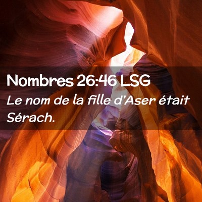 Picture 02 - Nombres 26:46 LSG - Le nom de la fille d'Aser était - Bible Verse Picture