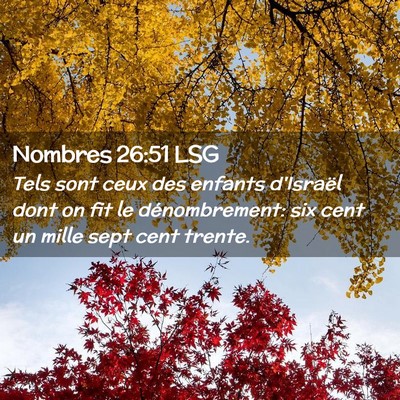 Picture 02 - Nombres 26:51 LSG - Tels sont ceux des enfants d'Israël dont on fit - Bible Verse Picture
