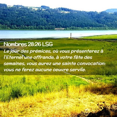 Picture 02 - Nombres 28:26 LSG - Le jour des prémices, où vous présenterez à - Bible Verse Picture