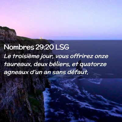 Picture 02 - Nombres 29:20 LSG - Le troisième jour, vous offrirez onze taureaux, - Bible Verse Picture