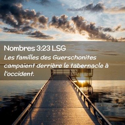 Picture 02 - Nombres 3:23 LSG - Les familles des Guerschonites campaient - Bible Verse Picture