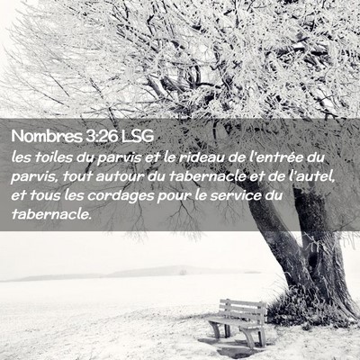 Picture 02 - Nombres 3:26 LSG - les toiles du parvis et le rideau de l'entrée du - Bible Verse Picture
