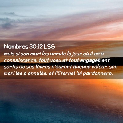 Picture 02 - Nombres 30:12 LSG - mais si son mari les annule le jour où il en a - Bible Verse Picture