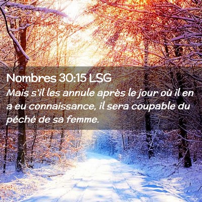 Picture 02 - Nombres 30:15 LSG - Mais s'il les annule après le jour où il en a - Bible Verse Picture