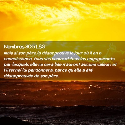 Picture 02 - Nombres 30:5 LSG - mais si son père la désapprouve le jour où il - Bible Verse Picture