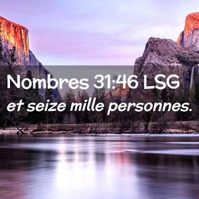 Picture 02 - Nombres 31:46 LSG - et seize mille - Bible Verse Picture
