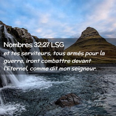 Picture 02 - Nombres 32:27 LSG - et tes serviteurs, tous armés pour la guerre, - Bible Verse Picture