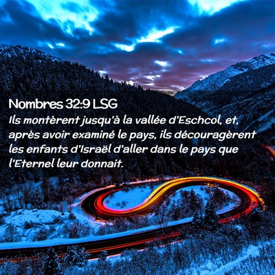Picture 02 - Nombres 32:9 LSG - Ils montèrent jusqu'à la vallée d'Eschcol, et, - Bible Verse Picture