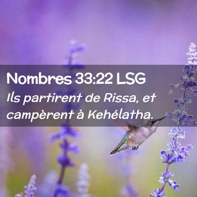Picture 02 - Nombres 33:22 LSG - Ils partirent de Rissa, et campèrent à - Bible Verse Picture