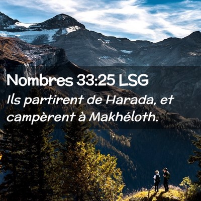 Picture 02 - Nombres 33:25 LSG - Ils partirent de Harada, et campèrent à - Bible Verse Picture