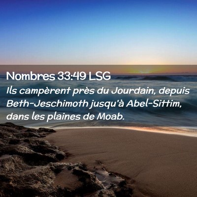 Picture 02 - Nombres 33:49 LSG - Ils campèrent près du Jourdain, depuis - Bible Verse Picture