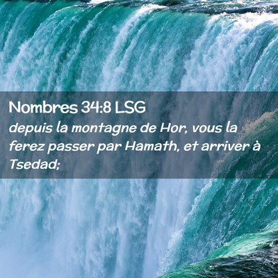 Picture 02 - Nombres 34:8 LSG - depuis la montagne de Hor, vous la ferez passer - Bible Verse Picture