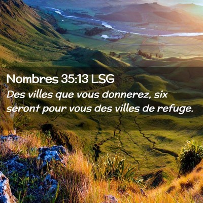 Picture 02 - Nombres 35:13 LSG - Des villes que vous donnerez, six seront pour - Bible Verse Picture