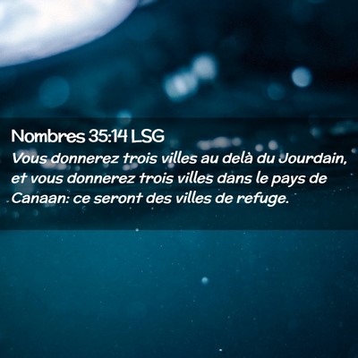Picture 02 - Nombres 35:14 LSG - Vous donnerez trois villes au delà du Jourdain, - Bible Verse Picture