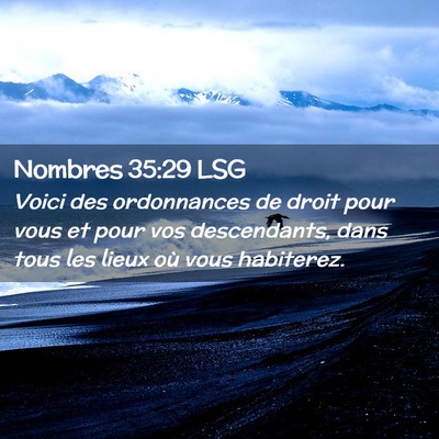 Picture 02 - Nombres 35:29 LSG - Voici des ordonnances de droit pour vous et pour - Bible Verse Picture