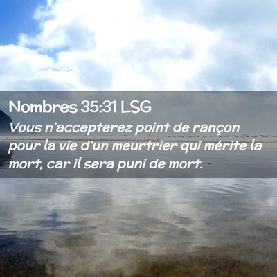 Picture 02 - Nombres 35:31 LSG - Vous n'accepterez point de rançon pour la vie - Bible Verse Picture