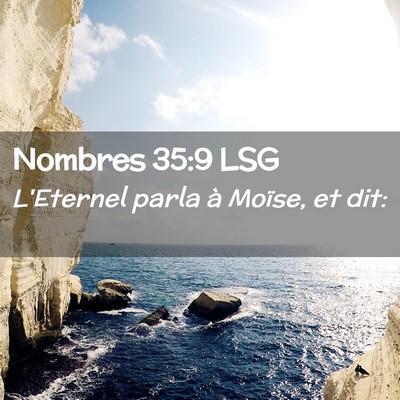 Picture 02 - Nombres 35:9 LSG - L'Eternel parla à Moïse, et - Bible Verse Picture