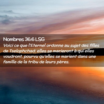 Picture 02 - Nombres 36:6 LSG - Voici ce que l'Eternel ordonne au sujet des - Bible Verse Picture