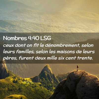 Picture 02 - Nombres 4:40 LSG - ceux dont on fit le dénombrement, selon leurs - Bible Verse Picture