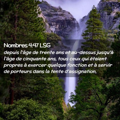 Picture 02 - Nombres 4:47 LSG - depuis l'âge de trente ans et au-dessus jusqu'à - Bible Verse Picture