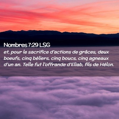 Picture 02 - Nombres 7:29 LSG - et, pour le sacrifice d'actions de grâces, deux - Bible Verse Picture