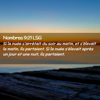 Picture 02 - Nombres 9:21 LSG - Si la nuée s'arrêtait du soir au matin, et - Bible Verse Picture