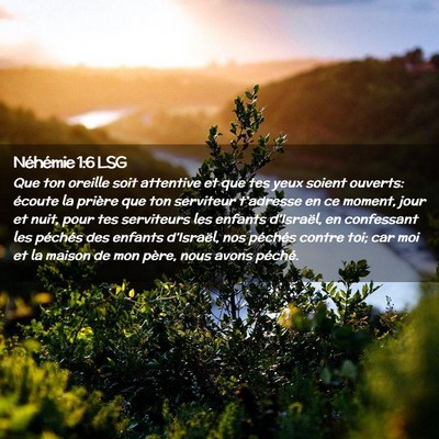 Picture 02 - Néhémie 1:6 LSG - Que ton oreille soit attentive et que tes yeux - Bible Verse Picture