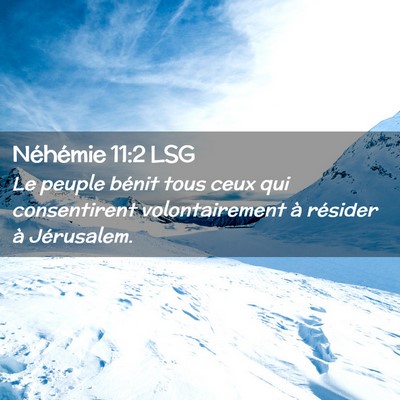 Picture 02 - Néhémie 11:2 LSG - Le peuple bénit tous ceux qui consentirent - Bible Verse Picture