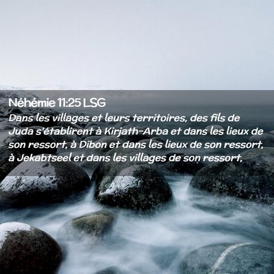 Picture 02 - Néhémie 11:25 LSG - Dans les villages et leurs territoires, des fils - Bible Verse Picture