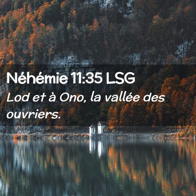 Picture 02 - Néhémie 11:35 LSG - Lod et à Ono, la vallée des - Bible Verse Picture
