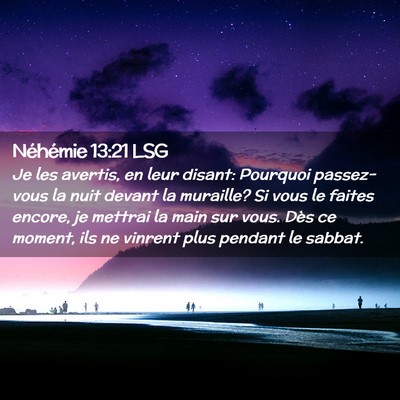 Picture 02 - Néhémie 13:21 LSG - Je les avertis, en leur disant: Pourquoi - Bible Verse Picture