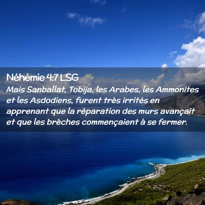 Picture 02 - Néhémie 4:7 LSG - Mais Sanballat, Tobija, les Arabes, les Ammonites - Bible Verse Picture