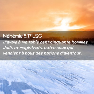 Picture 02 - Néhémie 5:17 LSG - J'avais à ma table cent cinquante hommes, Juifs - Bible Verse Picture