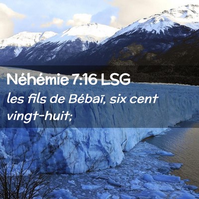 Picture 02 - Néhémie 7:16 LSG - les fils de Bébaï, six cent - Bible Verse Picture