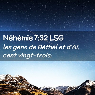 Picture 02 - Néhémie 7:32 LSG - les gens de Béthel et d'Aï, cent - Bible Verse Picture