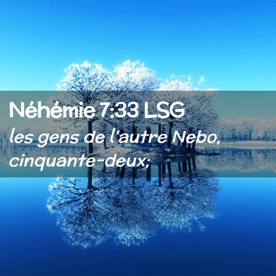 Picture 02 - Néhémie 7:33 LSG - les gens de l'autre Nebo, - Bible Verse Picture