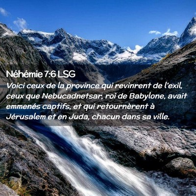 Picture 02 - Néhémie 7:6 LSG - Voici ceux de la province qui revinrent de - Bible Verse Picture