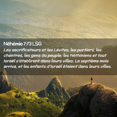 Picture 02 - Néhémie 7:73 LSG - Les sacrificateurs et les Lévites, les portiers, - Bible Verse Picture