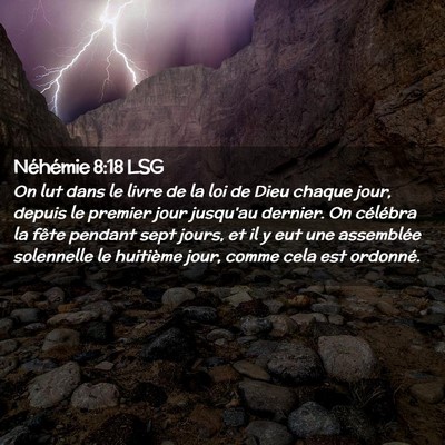 Picture 02 - Néhémie 8:18 LSG - On lut dans le livre de la loi de Dieu chaque - Bible Verse Picture